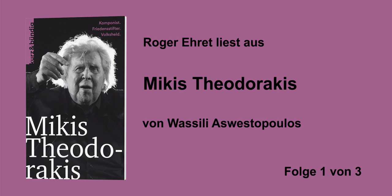 MIKIS THEDORAKIS – EINE BIOGRAFIE  VON WASSILIS ASWESTOPOULOS